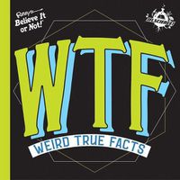 Cover image for Ifl Science Wtf Weird True Facts