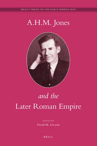 Cover image for A.H.M. Jones and the Later Roman Empire