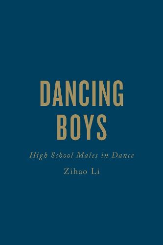 Cover image for Dancing Boys: High School Males in Dance