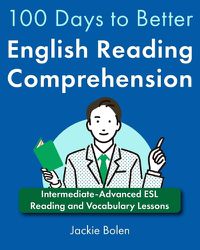 Cover image for 100 Days to Better English Reading Comprehension