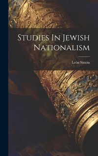 Cover image for Studies In Jewish Nationalism