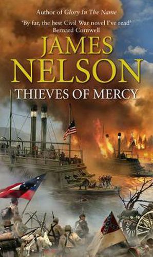 Thieves Of Mercy: a stunning and heart-pounding novel of naval adventure set during the US Civil War
