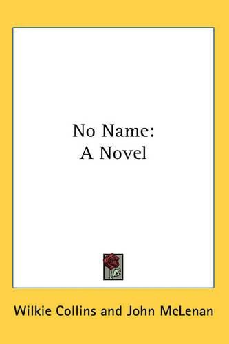 Cover image for No Name: A Novel