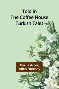 Cover image for Told in the Coffee House