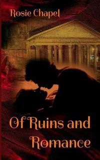 Cover image for Of Ruins and Romance