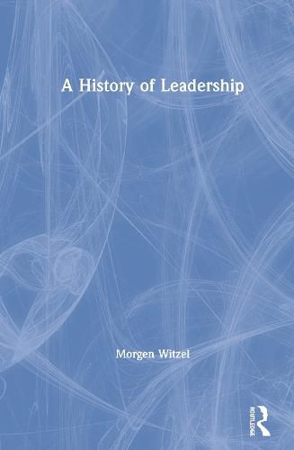 Cover image for A History of Leadership