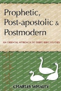 Cover image for Prophetic, Post-apostolic and Postmodern