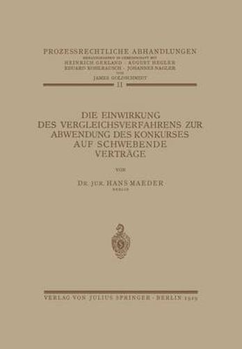 Die Einwirkung Des Vergleichsverfahrens Zur Abwendung Des Konkurses Auf Schwebende Vertrage