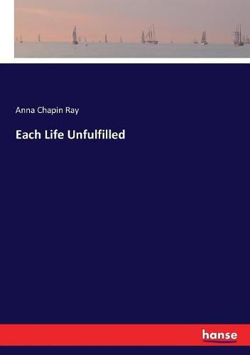 Each Life Unfulfilled