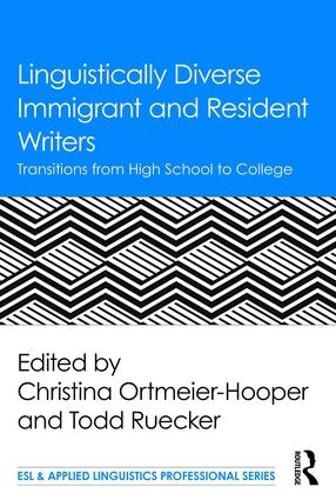 Cover image for Linguistically Diverse Immigrant and Resident Writers: Transitions from High School to College