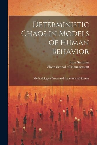 Deterministic Chaos in Models of Human Behavior