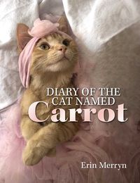 Cover image for Diary of the Cat Named Carrot