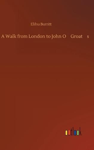 A Walk from London to John O'Groat's