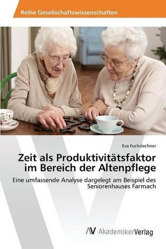 Cover image for Zeit als Produktivitatsfaktor im Bereich der Altenpflege