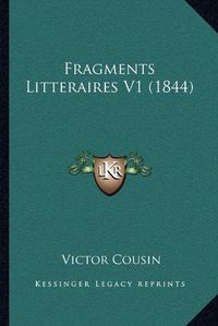 Cover image for Fragments Litteraires V1 (1844)