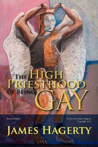 Cover image for The High Priesthood of Being Gay