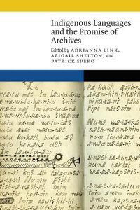 Cover image for Indigenous Languages and the Promise of Archives