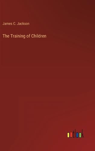 Cover image for The Training of Children