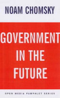 Cover image for Government in the Future: An Open Media Pamphlet