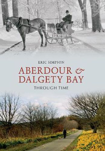 Cover image for Aberdour and Dalgety Bay Through Time