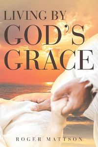 Cover image for Living By God's Grace