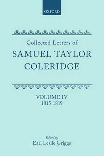 Cover image for Collected Letters of Samuel Taylor Coleridge: Volume IV: 1815-1819