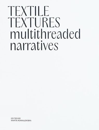 Cover image for Textile Textures: Multithreaded Narratives