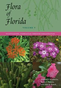 Cover image for Flora of Florida, Volume V: Dicotyledons, Gisekiaceae through Boraginaceae