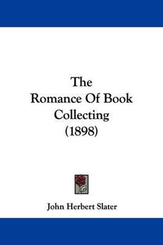 Cover image for The Romance of Book Collecting (1898)