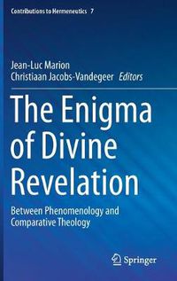Cover image for The Enigma of Divine Revelation: Between Phenomenology and Comparative Theology