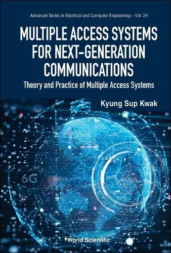 Cover image for Multiple Access Systems For Next-generation Communications: Theory And Practice Of Multiple Access Systems