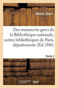 Cover image for Inventaire Sommaire Des Manuscrits Grecs de la Bibliotheque Nationale: Et Des Autres Bibliotheques de Paris Et Des Departements. Partie 2