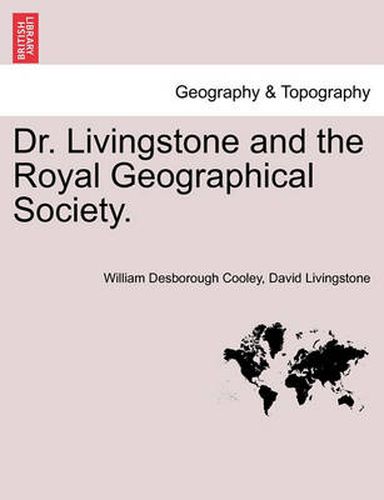 Cover image for Dr. Livingstone and the Royal Geographical Society.