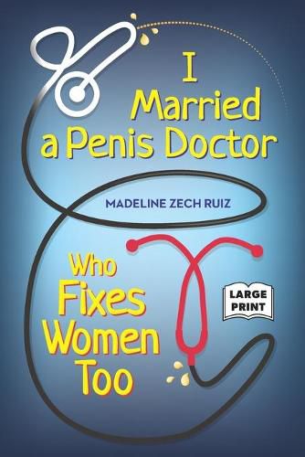 Cover image for I Married A Penis Doctor Who Fixes Women Too