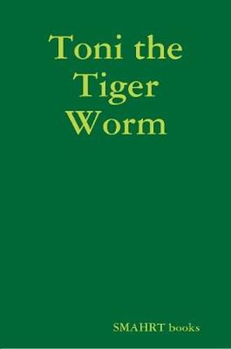 Cover image for Toni the Tiger Worm