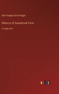 Cover image for Rebecca of Sunnybrook Farm