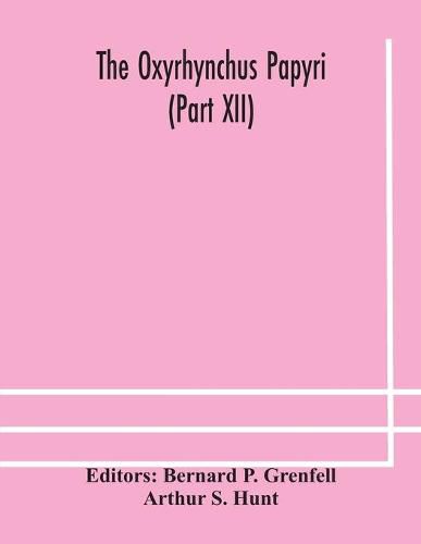 Cover image for The Oxyrhynchus papyri (Part XII)