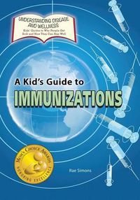 Cover image for A Kid's Guide to Immunizations