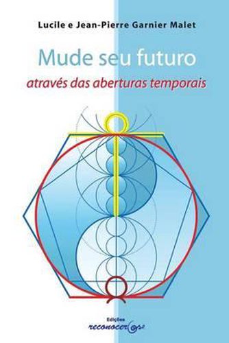 Cover image for Mude Seu Futuro Atraves Das Aberturas Temporais