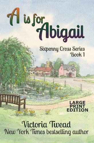 A is for Abigail - LARGE PRINT: A Sixpenny Cross story