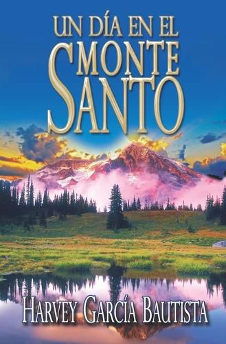 Cover image for Un Dia En El Monte Santo