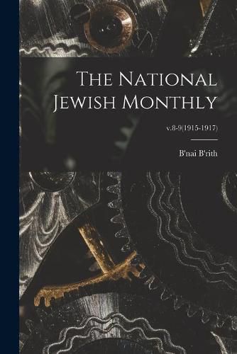 Cover image for The National Jewish Monthly; v.8-9(1915-1917)