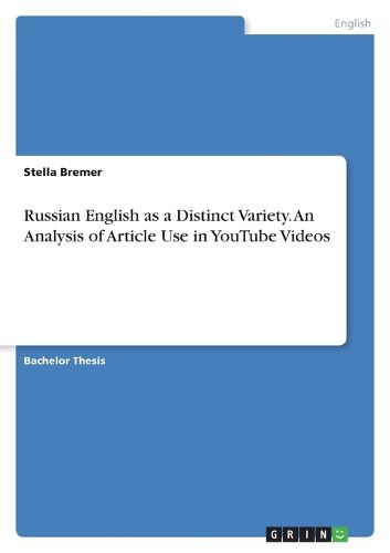 Cover image for Russian English as a Distinct Variety. An Analysis of Article Use in YouTube Videos