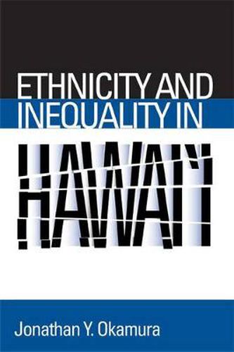 Cover image for Ethnicity and Inequality in Hawai'i