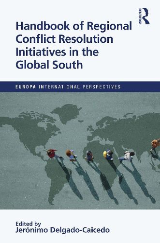 Cover image for Handbook of Regional Conflict Resolution Initiatives in the Global South