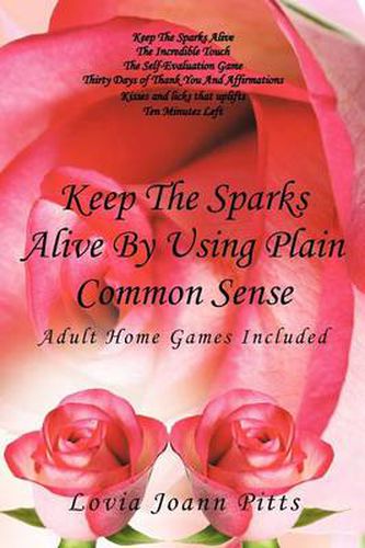 Cover image for Keep the Sparks Alive by Using Plain Common Sense