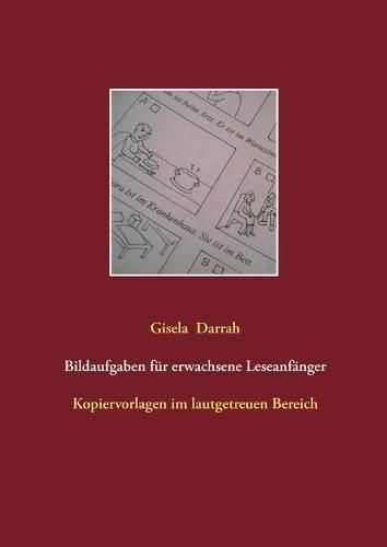 Cover image for Bildaufgaben fur erwachsene Leseanfanger: Kopiervorlagen im lautgetreuen Bereich