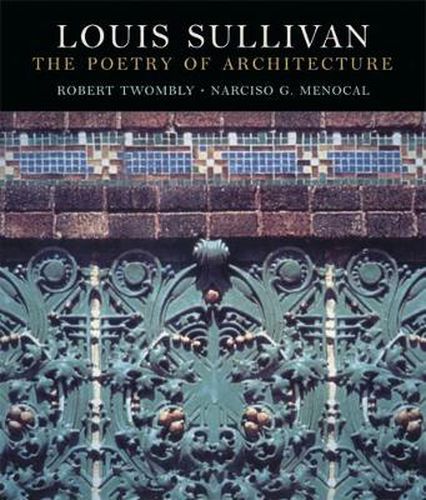 Louis Sullivan the Poetry of Architecture