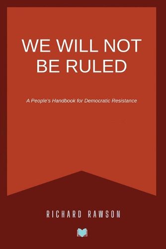 Cover image for We Will Not Be Ruled