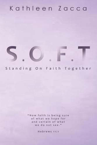 Cover image for S.O.F.T.: Standing On Faith Together